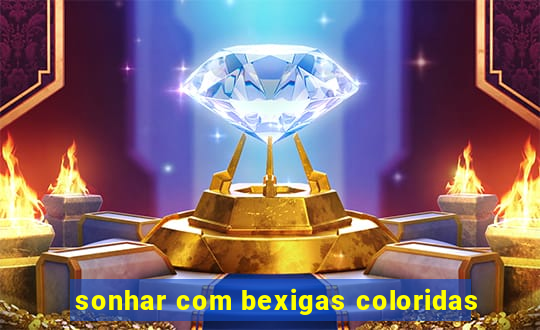 sonhar com bexigas coloridas